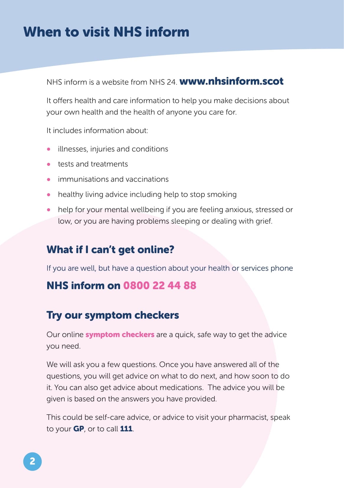 NHS 24. A Guide to our Services. When to visit.