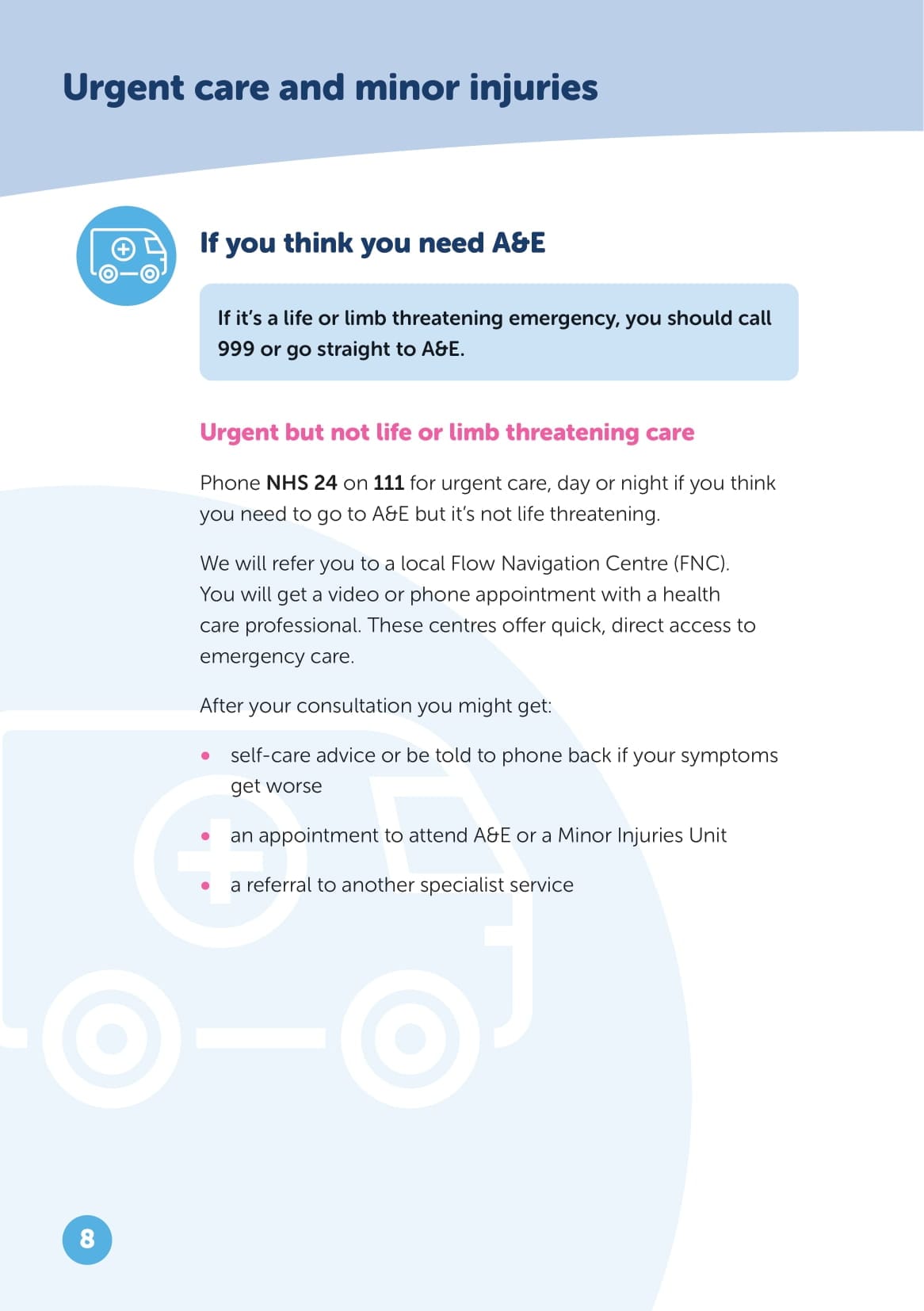 NHS 24. A Guide to our Services. Urgent care and minor injuries.