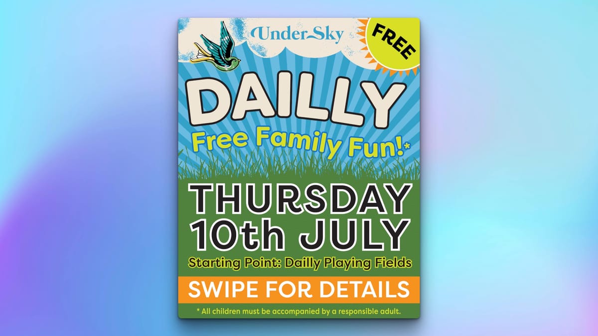 Undersky Dailly Free Family Fun Day, Thursday 10th July 2025 Flyer.