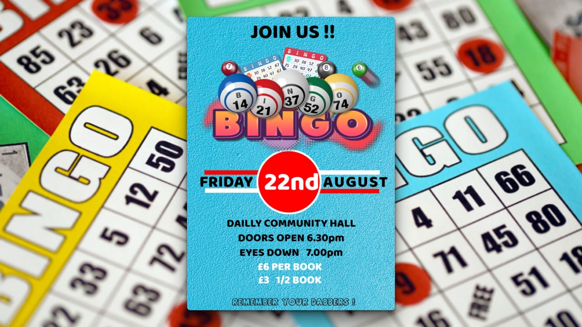Cash Bingo Night at Dailly Community Hall 22nd August