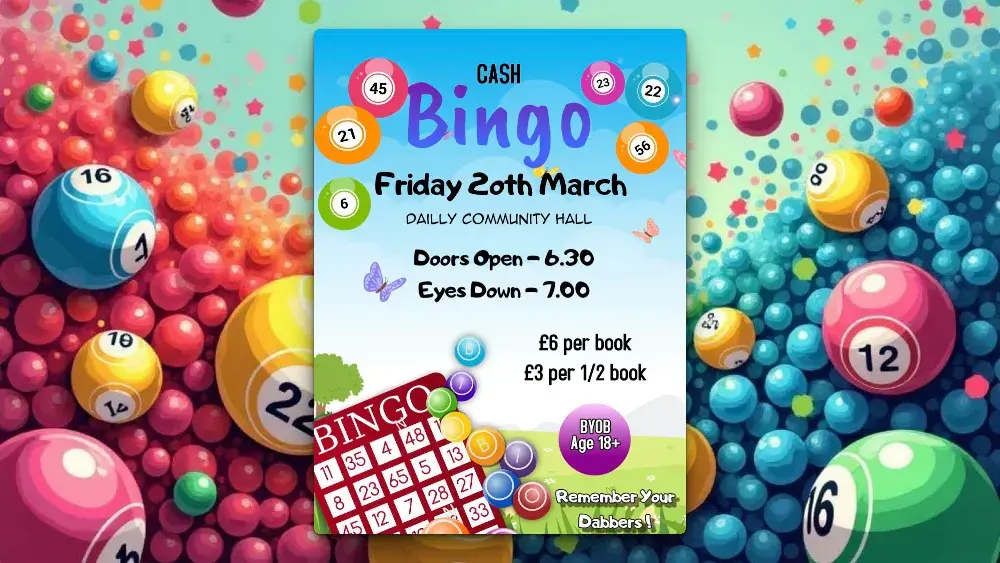 Flyer promoting Cash Bingo Night at Dailly Community Hall 20th March 2026