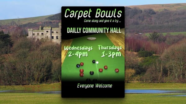 Flyer promoting Carpet Bowls in Dailly Community Hall.