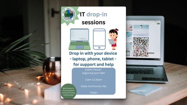 Flyer promoting IT Drop-In Sessions At The Community Hall, Dailly